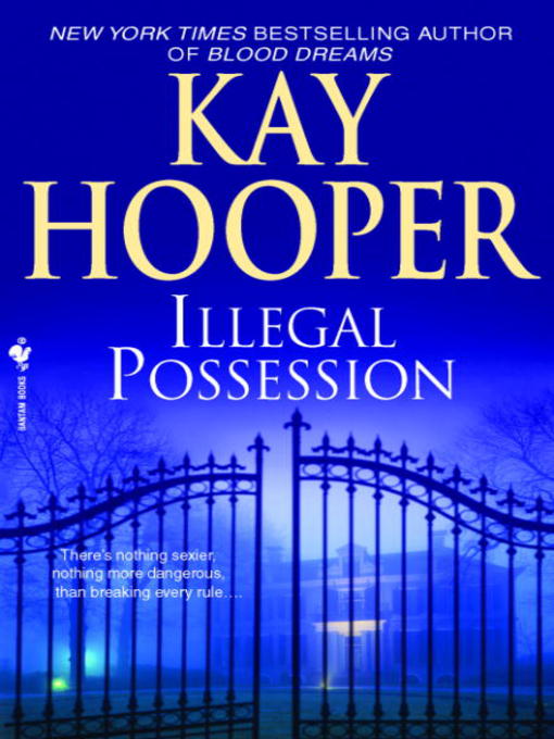 Title details for Illegal Possession by Kay Hooper - Available